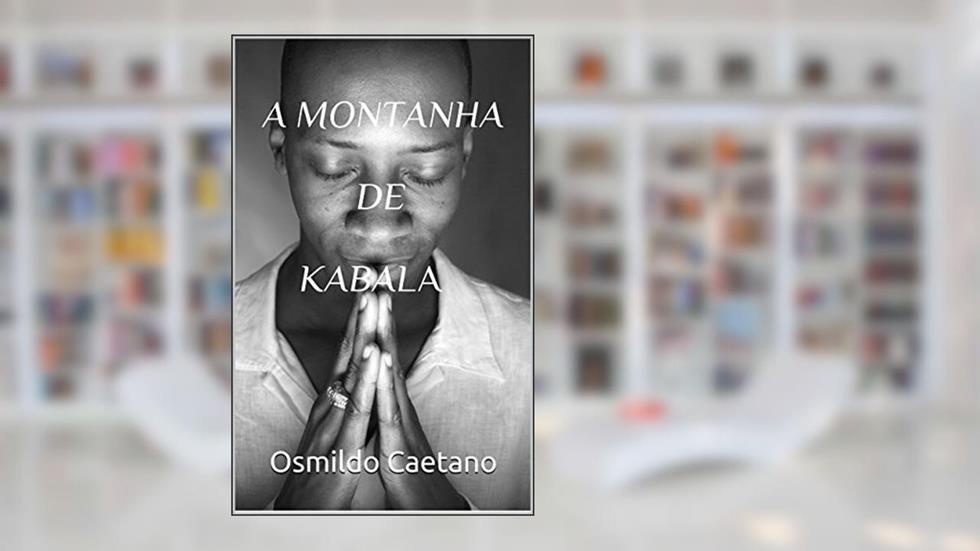 A MONTANHA DE KABALA, do autor Osmildo Caetano