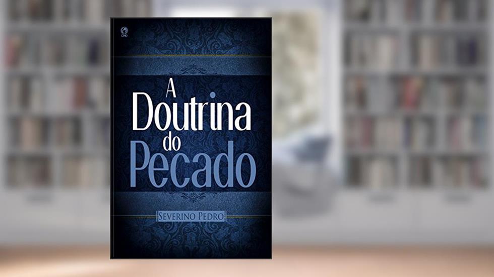 A Doutrina do Pecado, do autor Severino Pedro