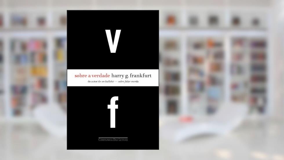 Sobre A Verdade, do autor Harry G. Frankfurt