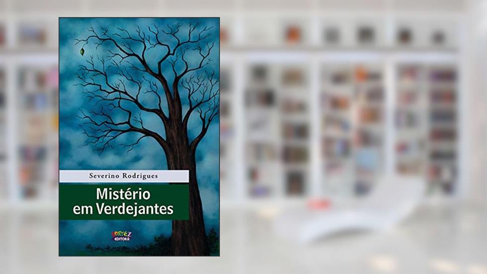 Mistério em Verdejantes, do autor Severino Rodrigues