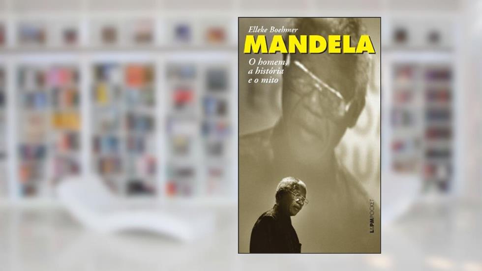 Mandela: o Homem, a História e o Mito, do autor Elleke Boehmer