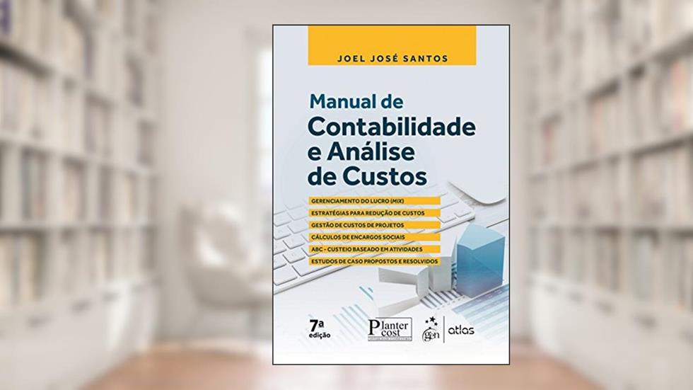 Manual de Contabilidade e Análise de Custos, do autor Joel José Santos