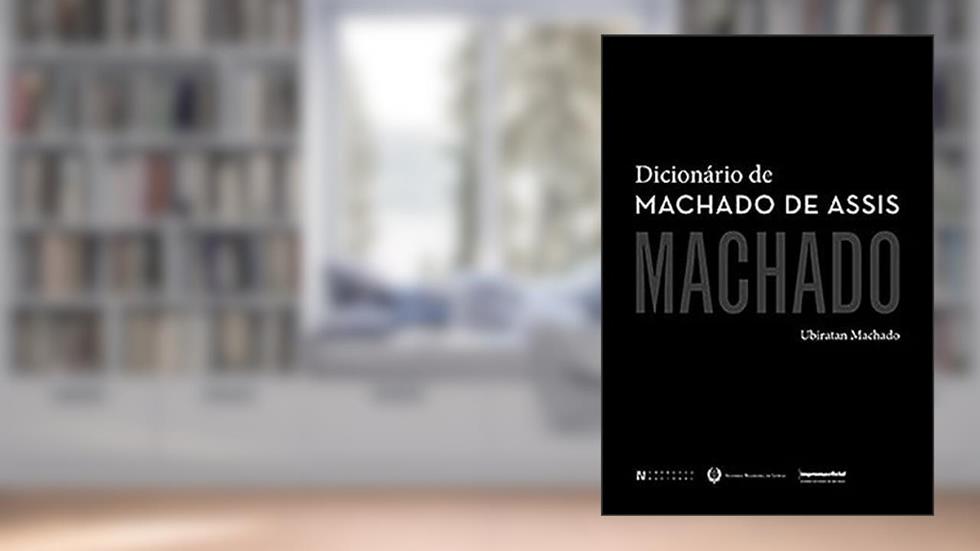 Dicionario de Machado de Assis - (Imprensa), do autor Ubiratan Machado