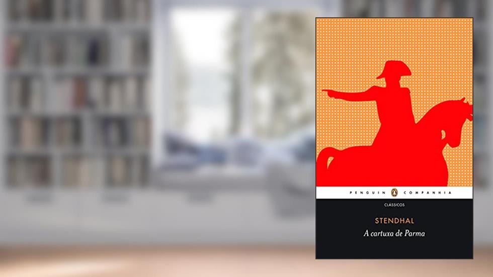 A cartuxa de Parma, do autor Stendhal