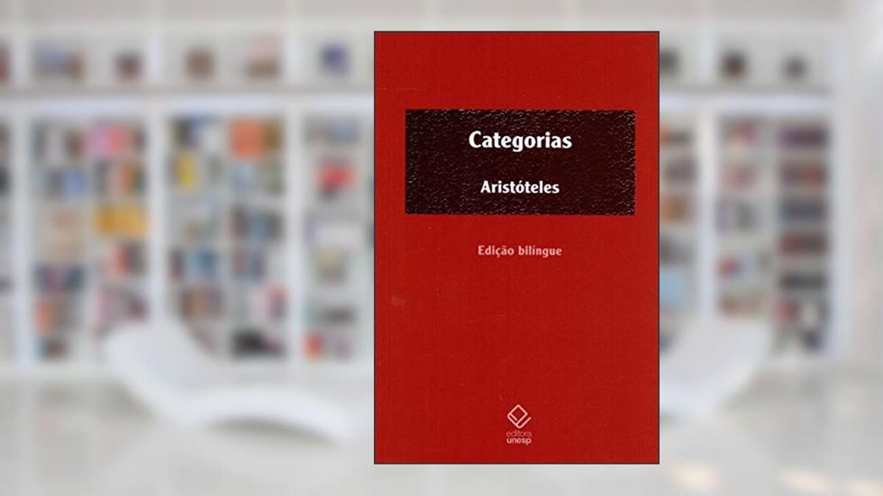 Categorias: Com prefácio de Francis Wolff, do autor Aristóteles