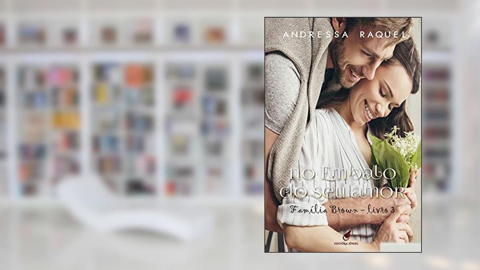 No embalo do seu Amor (Família Brown Livro 3), do autor Andressa Raquel