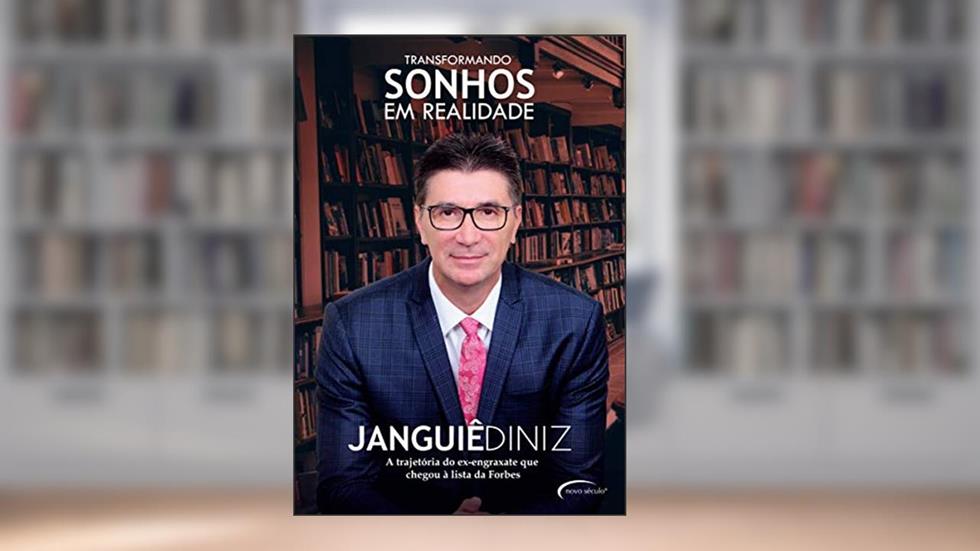 Transformando sonhos em realidade: a trajetória do ex-engraxate que chegou à lista da Forbes, do autor Janguiê Diniz