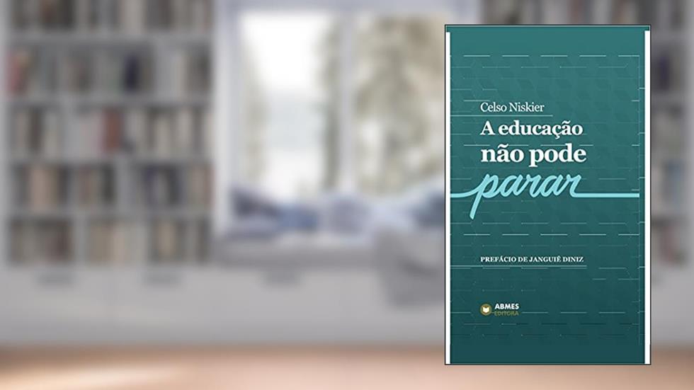 A educação não pode parar, do autor Celso Niskier
