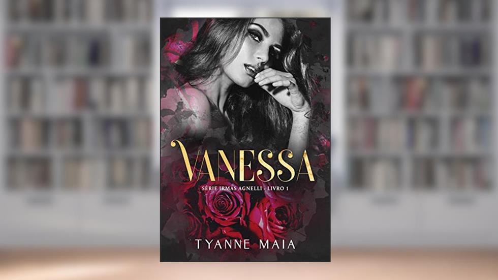 Vanessa: Irmãs Agnelli, do autor Tyanne Maia