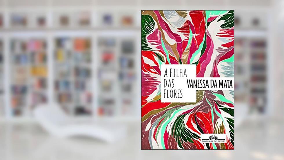 A filha das flores, do autor Vanessa da Mata