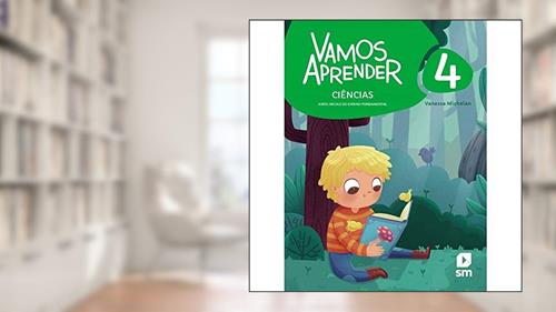 Capa de Vamos Aprender Ciências 4 F1 la Ed20 Bncc, do autor Vanessa Michelan