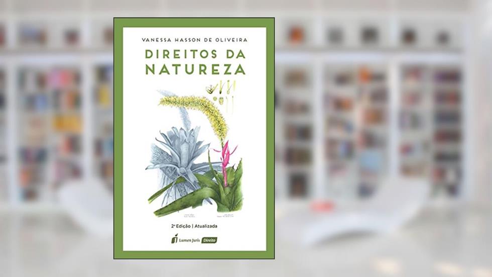 Direitos da Natureza - 2ª Ed. - 2021, do autor Vanessa Hasson De Oliveira