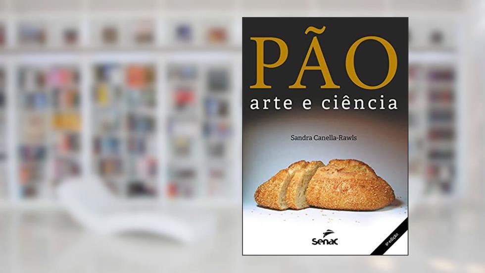 Pão, arte e ciência, do autor Sandra Canella Rawls