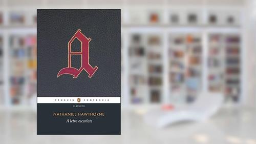 Capa de A letra escarlate, do autor Nathaniel Hawthorne