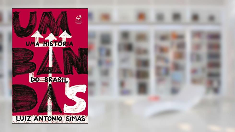 Umbandas: Uma história do Brasil, do autor Luis Antonio Simas