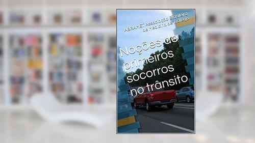 Capa de Noções de primeiros socorros no trânsito, do autor ABRAMET Associação Brasileira de Medicina de Tráfego