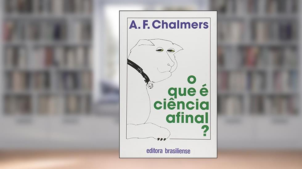O que É Ciência Afinal?, do autor Alan F. Chalmers