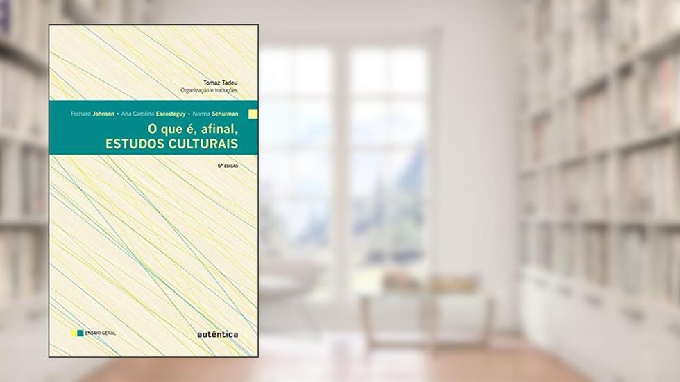 O que é, afinal, estudos culturais, do autor Ana Carolina Escosteguy; Norma Schulman; Richard Johnson