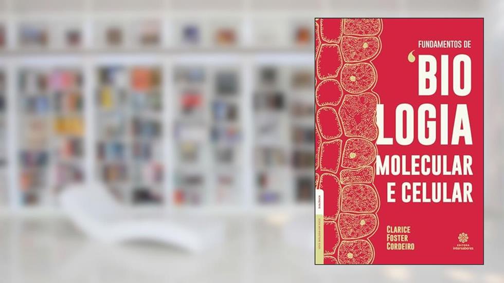 Fundamentos de biologia molecular e celular, do autor Clarice Foster Cordeiro