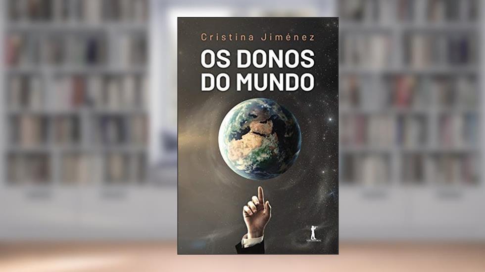 Os Donos Do Mundo, do autor Cristina Martín Jiménez