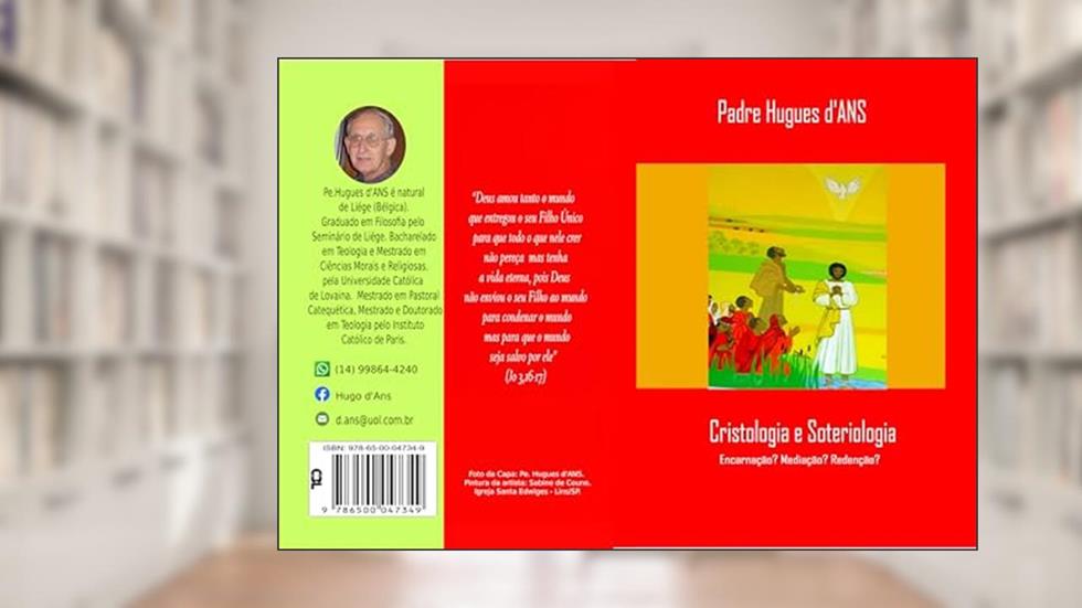 CRISTOLOGIA E SOTERIOLOGIA. Encarnação? Mediação? Redenção?, do autor Padre Hugues d'Ans