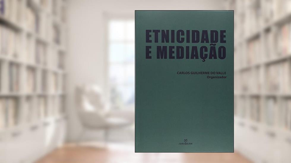 Etnicidade e Mediação, do autor Carlos Valle