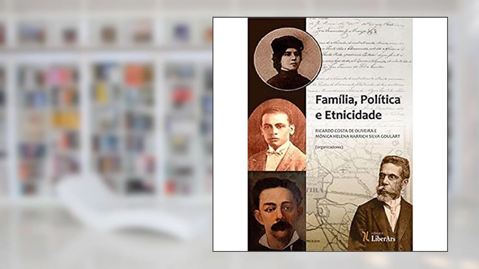 Família, política e etnicidade, do autor RICARDO COSTA DE OLIVEIRA