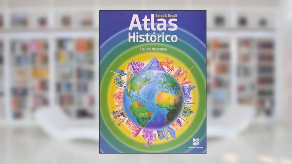 Atlas histórico geral e do Brasil, do autor Cláudio Vicentino