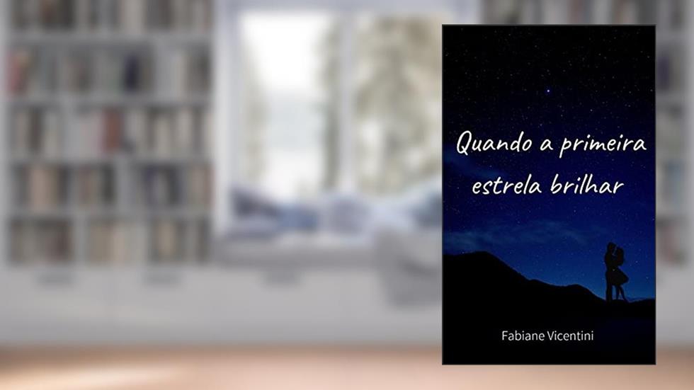 Quando a Primeira Estrela Brilhar, do autor Fabiane Vicentini
