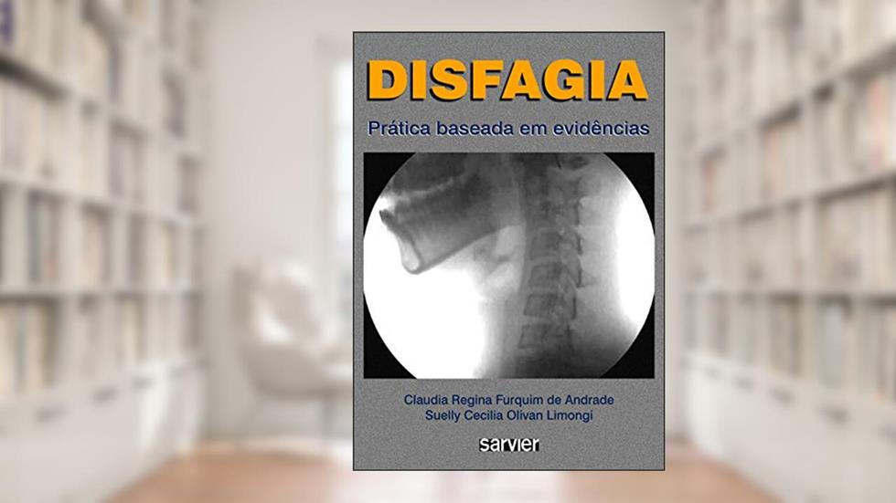 Disfagia prática basiada em evidências, do autor Andrade; Limongi