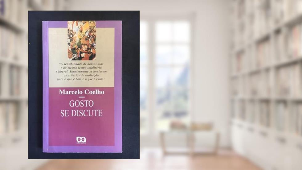 Gosto Se Discute - Coleção Ponto de Vista, do autor Marcelo Coelho