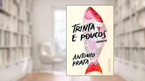 Capa de Trinta e poucos, do autor Antonio Prata