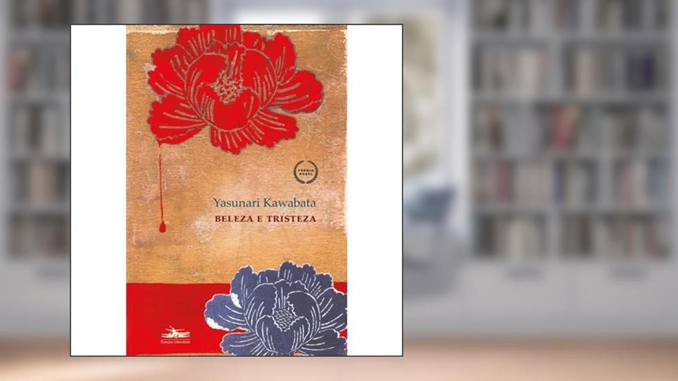 Beleza e tristeza, do autor Yasunari Kawabata