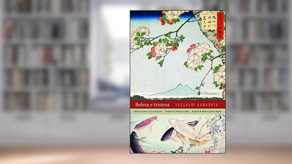 Beleza e tristeza, do autor Yasunari Kawabata