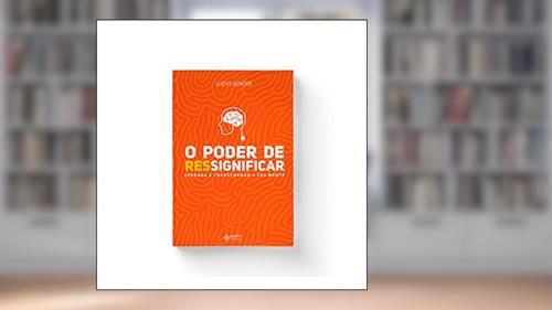 Capa de O Poder de Ressignificar, do autor Lucas Sander