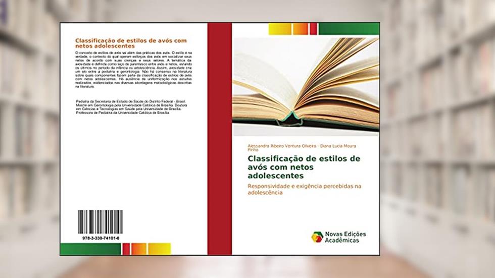 Classificação de estilos de avós com netos adolescentes: Responsividade e exigência percebidas na adolescência, do autor Alessandra Ribeiro Ventura Oliveira; Diana Lucia Moura Pinho
