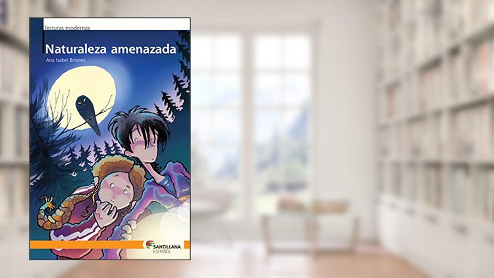 Naturaleza amenazada, do autor Ana Isabel Briones