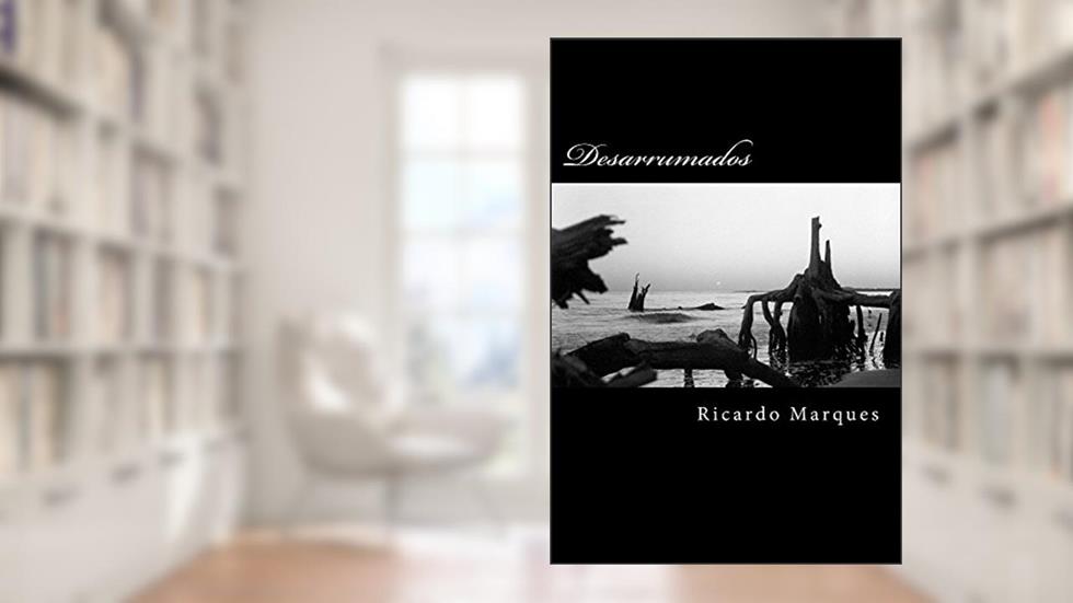 Desarrumados, do autor Ricardo Marques