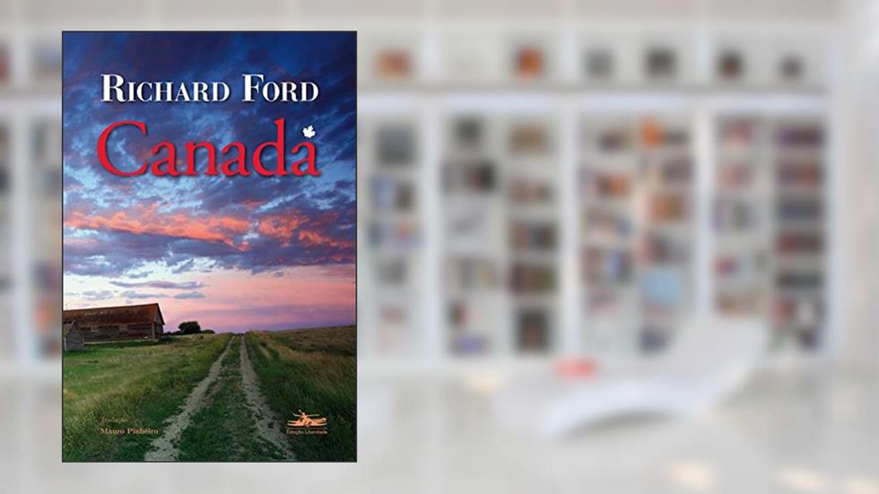 Canadá, do autor Richard Ford