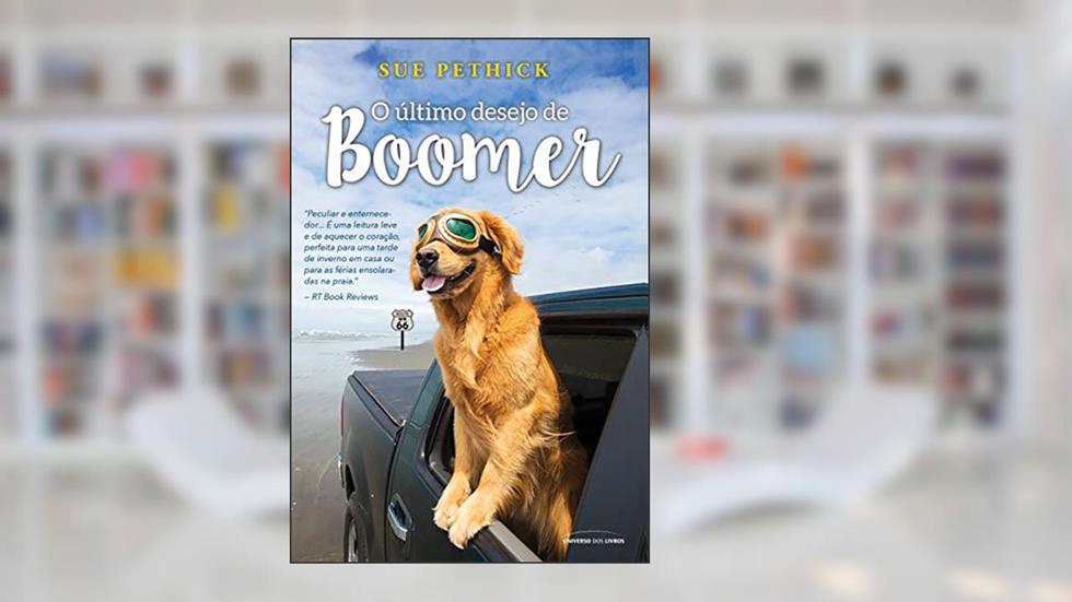 O último desejo de Boomer, do autor Sue Pethick