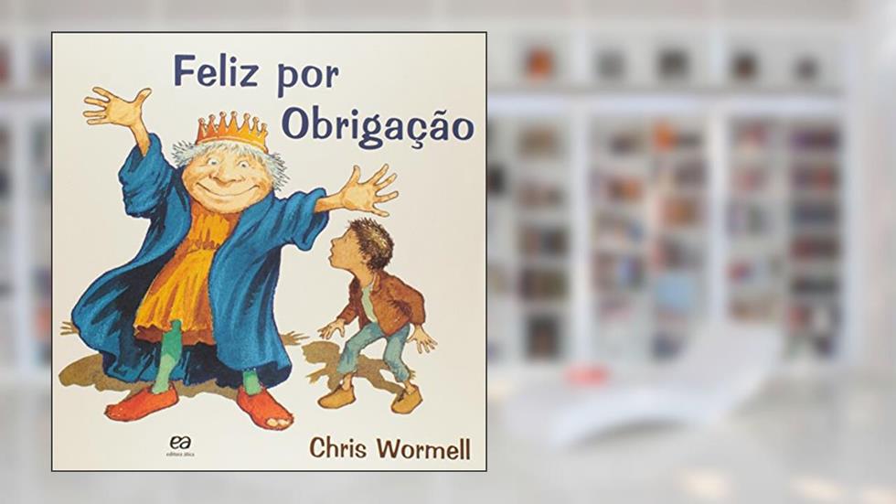Feliz por obrigação, do autor Chris Wormell