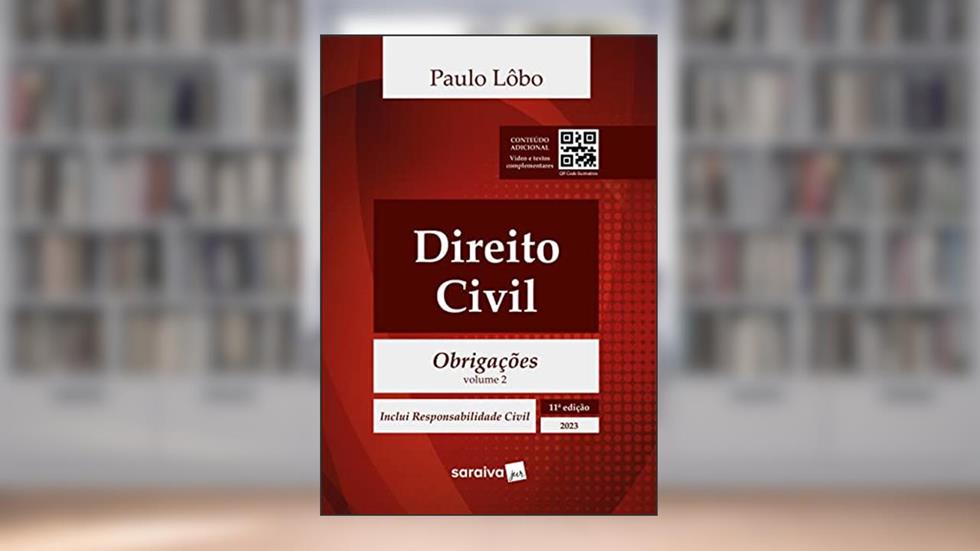 Direito Civil - Obrigações - Vol. 2 - 11ª edição 2023: Volume 2, do autor Paulo Lôbo