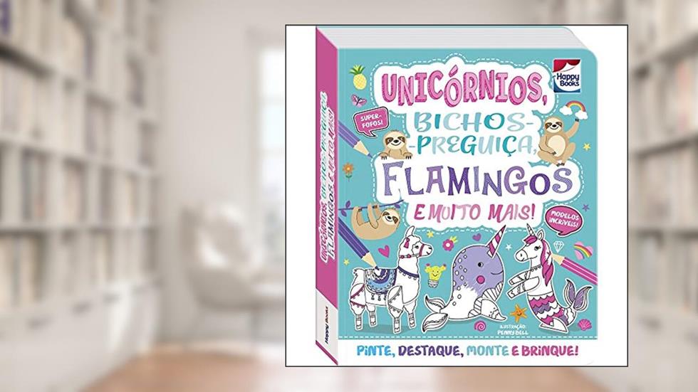 Colorir e montar: Unicórnios, bichos-preguiça, flamingos e Muito Mais!, do autor Igloo Books