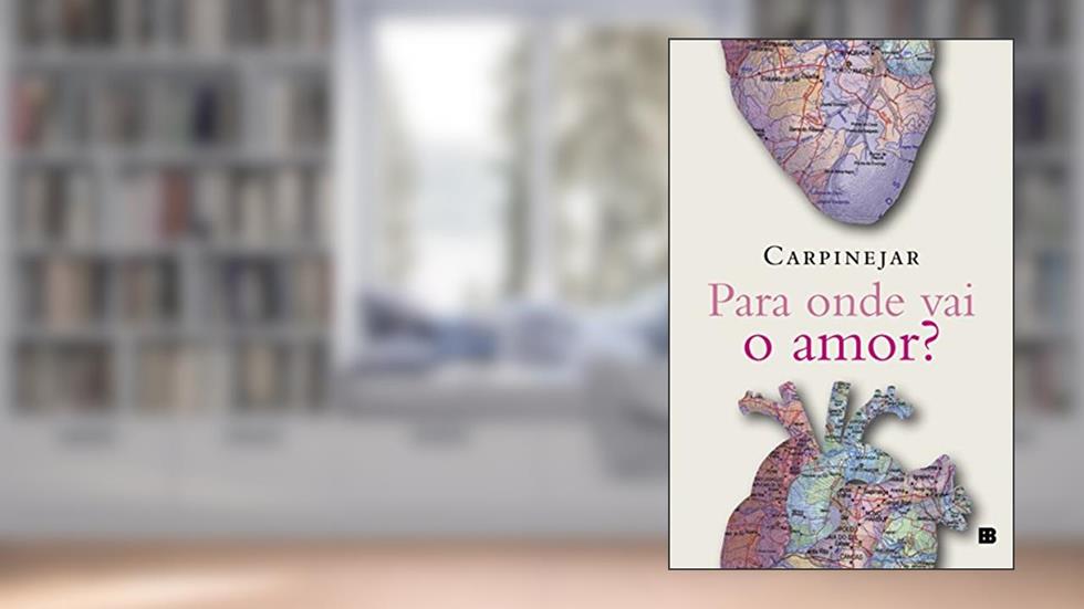 Para onde vai o amor?, do autor Carpinejar