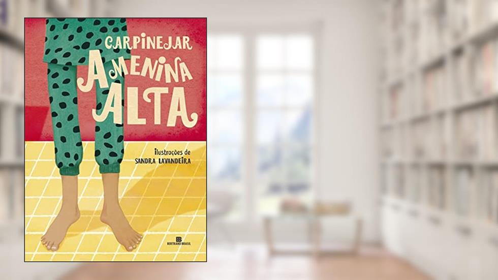 A menina alta, do autor Fabricio Carpinejar