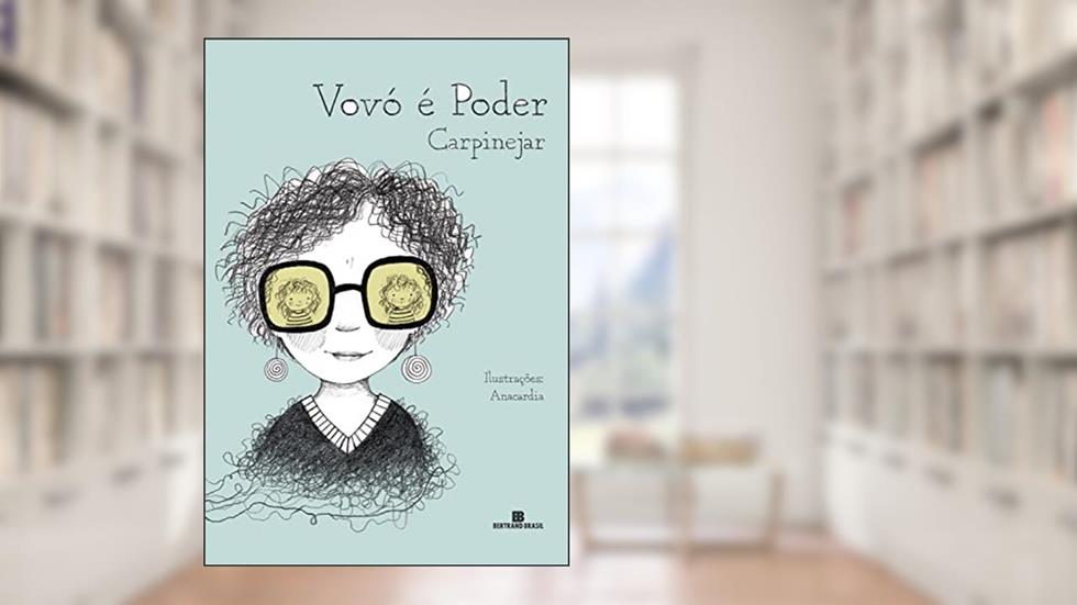 Vovó é poder, do autor Carpinejar