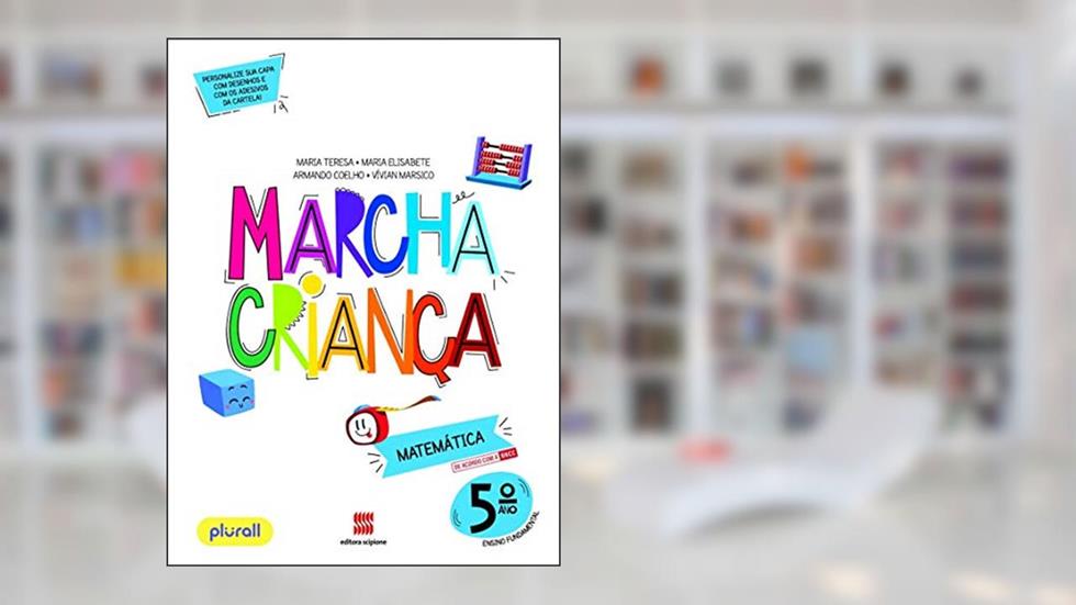 Marcha Criança Matemática 5º ano, do autor Armando Coelho; Vívian dos Santos Marsico; Maria Teresa; Maria Elisabete