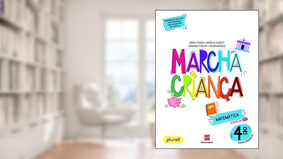 Marcha Criança Matemática 4º ano, do autor Armando Coelho; Vívian dos Santos Marsico; Maria Teresa; Maria Elisabete