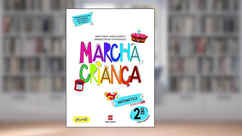 Marcha Criança Matemática 2º ano, do autor Armando Coelho; Vívian dos Santos Marsico; Maria Teresa; Maria Elisabete
