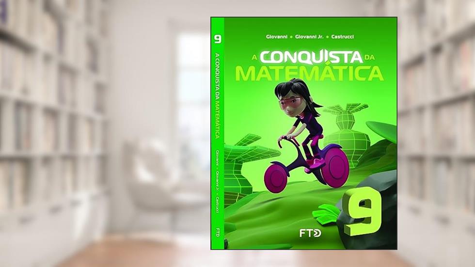 A Conquista da Matemática - 9º ano, do autor José Ruy Giovanni; José Ruy Giovanni Jr.; Benedicto Castrucci